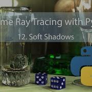 Realtime Ray Tracing With Python 12 Soft Shadows