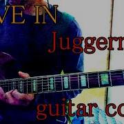 Juggernaut Cave In Guitar Cover ギター弾いてみた