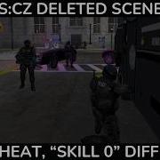CS CZ Deleted Scenes Miami Heat Skill 0 Difficulty