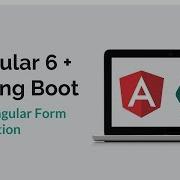 Angular 6 Spring Boot 12 Angular Form Validation