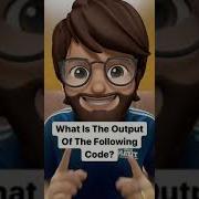 What Is The Output Of The Code Shorts Coding Output Dev Developers