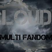 CLOUDS MULTIFANDOM