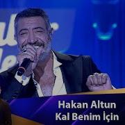 Hakan Altun Kal Benim İçin