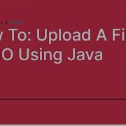 How To Upload A File To MinIO Using Java