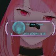 Nightcore U ME Killboy