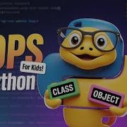 OOPS Object Oriented Programming In Python For Kids Classes Objects Explained Simply