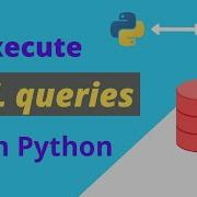 EP 02 Python SQL Execute SQL Queries From Python 2021
