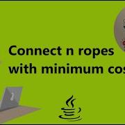 Connect N Ropes With Minimum Cost Solution Java