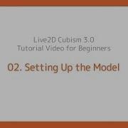 Official Live2D Cubism 3 0 Tutorial 02 Setting Up The Model