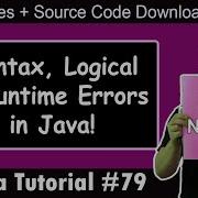 Syntax Errors Runtime Errors Logical Errors In Java Demo