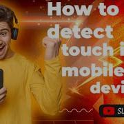 How To Detect Touch In Mobile Devices Using HTML CSS And Javascript
