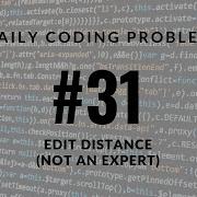 Daily Coding Problem Problem 31 Edit Distance Fastest Solution