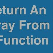 How To Return An Array From A Function C Programming Tutorial