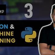 Python And Machine Learning FREE BOOTCAMP DAY 03