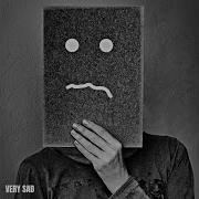 Very Sad
