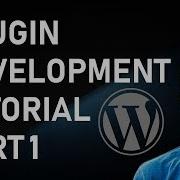 WordPress Plugin Development How To WordPress Development Tutorial