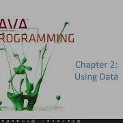Java Programming 1 Chapter 2 Lecture