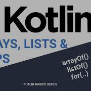 Kotlin Arrays Lists And Loops With Practical Examples