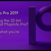 Make The Leap To MapInfo Pro V2019 32 Bit Vs 64 Bit