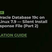 Install Oracle Database 19c On Oracle Linux 7 9 Silent Install With Response File Part 2