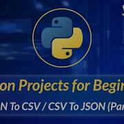 JSON To CSV CSV To JSON Part 6 Python Projects For Beginners
