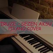 Firuze Sezen Aksu Piyano Cover Enstrümental Firuze Sezenaksu