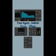 House Drum Effects Fred Again Delilah