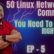 50 Linux Networking Commands You Need To Learn RIGHT NOW EP 5