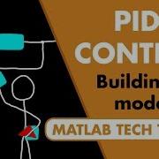 3 Ways To Build A Model For Control System Design Understanding PID Control Part 5