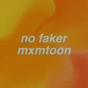 No Faker Mxmtoon Lyrics