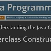 Learn Java Programming Inheritance Superclass Constructors Tutorial