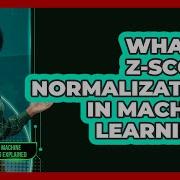 What Is Z Score Normalization In Machine Learning
