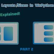 Layouts Sizers In WxPython Clearly Explained WxPython Tutorial Part 2