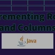 Edabit Java Incrementing Rows And Columns Very Hard Difficulty