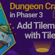 Add Tilemaps With Tiled Dungeon Crawler In Phaser 3 Part 1