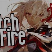 Nightcore Catch Fire Lyrics