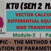 Method Of Variation Of Parameters 1 B Tech Maths Sem 2 Module 3 Malayalam