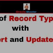 Apps Technical 60 Use Record Type With Insert And Update In Plsql