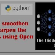 How To Smoothen And Sharpen The Images Using Open CV Coding