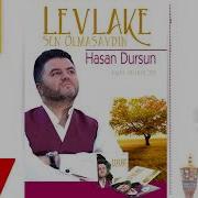 Hasan Dursun Levlake Full Albüm Müziksiz