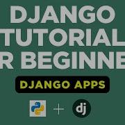 Django Apps Django Tutorial For Beginners Part 9