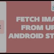 Display Image From Url Android Studio 2022 Url To Imageview Android Studio