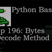 Python Basics Bytes Decode Method