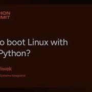 PYS25 Как загрузить Linux с помощью MicroPython Матеуш Пивек