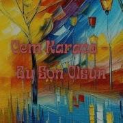 Cem Karaca Bu Son Olsun Slowed Reverb