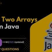 Merge Two Arrays In Java Complete Array Tutorial With Code Explanation Coding Interview Question