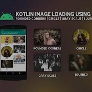 Kotlin Android Image Loading Using Coil Rounded Corners Circle Grayscale Blurred Crossfade