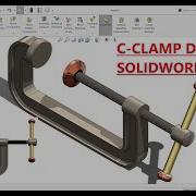 C Clamp Design In SolidWorks SolidWorks Assembly Tutorial
