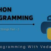 Python Programming Strings Part 2 Tutorial 6