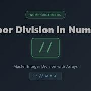 Floor Division In NumPy Master The Operator For Integer Division